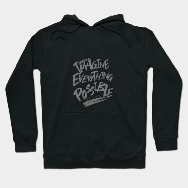 Imagine Everything Possible Quote Motivational Inspirational Hoodie by Cubebox